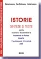 ISTORIE. Sinteze si teste pentru examenul de admitere la Academia de Politie, SNSPA, Facultatea de Arhivistica - 2009