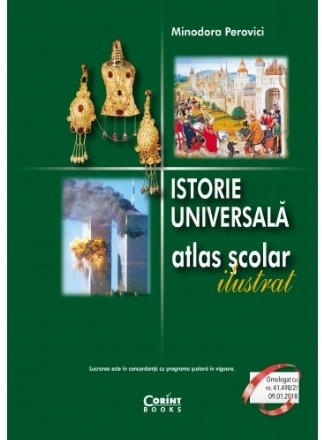 Istorie universală. Atlas şcolar ilustrat / Perovici