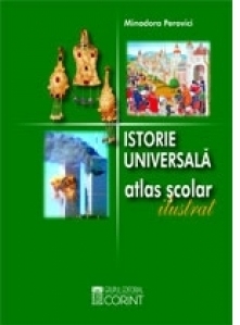 ISTORIE UNIVERSALA. ATLAS SCOLAR ILUSTRAT