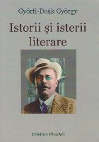 Istorii si isterii literare