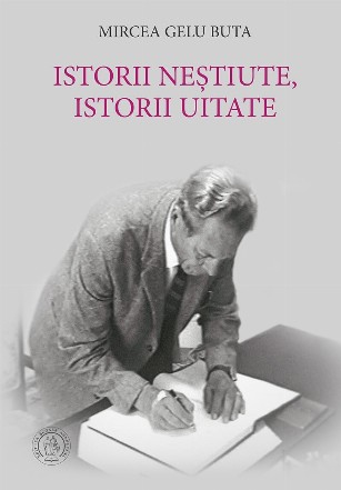 Istorii neştiute, istorii uitate