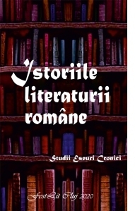 Istoriile literaturii romane. Studii, eseuri, cronici