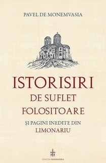 Istorisiri de suflet folositoare si pagini inedite din Limonariu