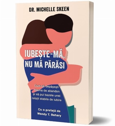 Iubeste-ma, nu ma parasi. Cum sa depasesti teama de abandon si sa pui bazele unei relatii stabile de iubire