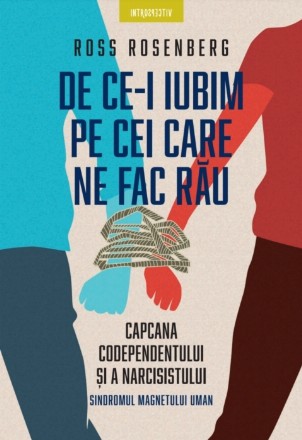 De ce-i iubim pe cei care ne fac rau