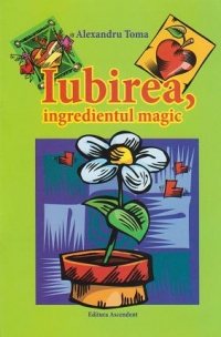 Iubirea, ingredientul magic