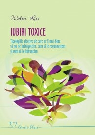 IUBIRI TOXICE. Tipologiile afective de care ar fi mai bine sa nu ne indragostim: cum sa le recunoastem si cum sa le infruntam