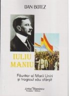 Iuliu Maniu Fauritor Marii Uniri