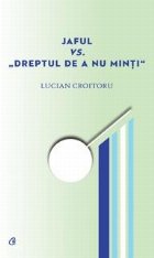 Jaful vs. Dreptul de a nu minti