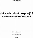 Jak vychovávat dospívající dívku moderním