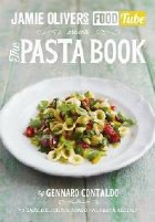 Jamie\'s Food Tube: The Pasta Book