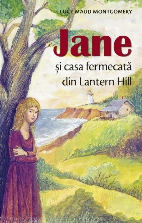 Jane si casa fermecata din Lantern Hill