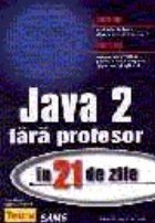 Java 2 fara profesor in 21 de zile