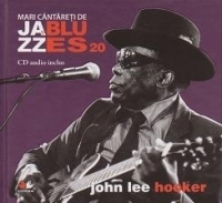 Jazz si Blues 20. John Lee Hooker