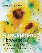 Jean Haines\ Atmospheric Flowers Watercolour