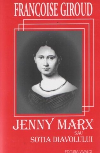 Jenny Marx sau sotia diavolului