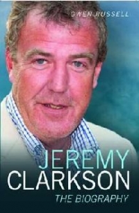 Jeremy Clarkson The Biography