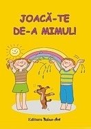 Joaca-te de-a mimul!