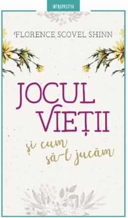 Jocul vieții și cum să-l jucăm