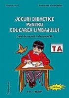 Jocuri didactice - caiet de munca independenta pentru educarea limbajului (grupa mare pregatitoare, editia a V