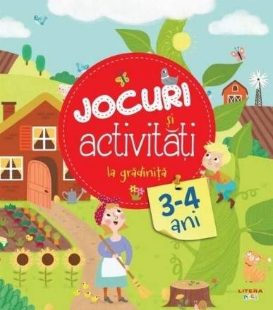 Jocuri şi activităţi la grădiniţă : 3-4 ani