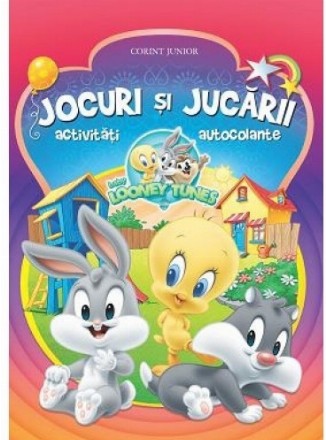 JOCURI ŞI JUCĂRII. Activităţi şi autocolante (Baby Looney Tunes)