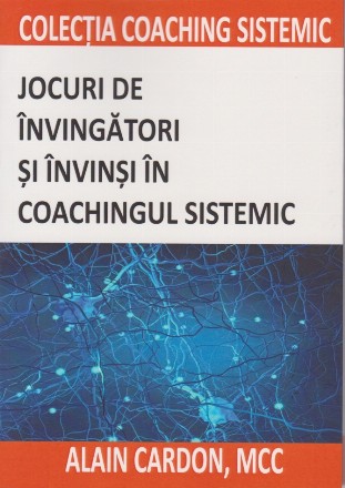 Jocuri de învingători şi învinşi în coachingul sistemic