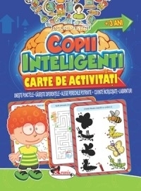 Jocuri pentru copii inteligenti, +3 ani. Carte de activitati