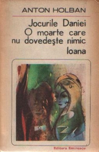 Jocurile Daniei. O moarte care nu dovedeste nimic. Ioana