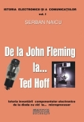 De la John Fleming la ...Ted Hoff - istoria inventarii componentelor electronice de la dioda cu vid la ...microprocesor