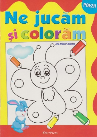 Ne jucam si coloram. Poezii