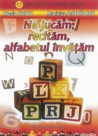 jucam recitam alfabetul invatam