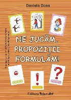 jucăm propoziţii formulăm