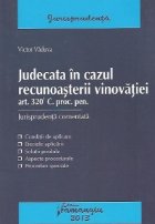 Judecata cazul recunoasterii vinovatiei art