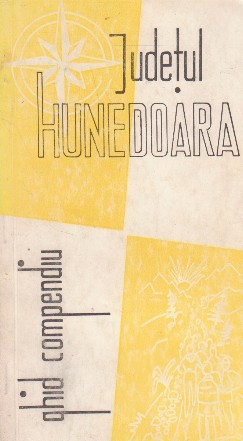 Judetul Hunedoara - ghid compendiu