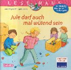 Jule darf auch mal wütend