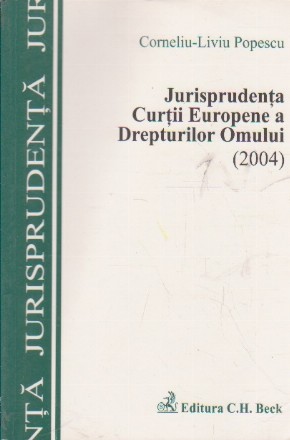 Jurisprudenta Curtii Europene a Drepturilor Omului