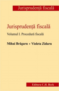 Jurisprudenta fiscala. Vol.I: Procedura fiscala