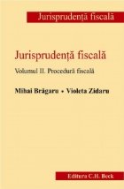 Jurisprudenta fiscala. Volumul II: Procedura fiscala