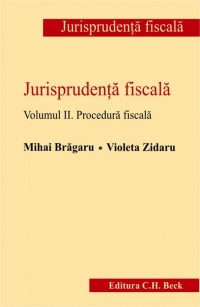 Jurisprudenta fiscala. Volumul II: Procedura fiscala