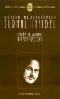 JURNAL INFIDEL. CALEA SI SEMNUL 1997-2001