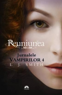 Reuniunea (Jurnalele Vampirilor, vol. 4)