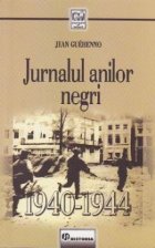 Jurnalul anilor negri (1940 1944)