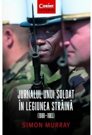 Jurnalul unui soldat în Legiunea Străină  (1960-1965)