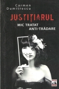 Justitiarul. Mic tratat anti-tradare