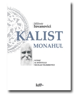 KALIST MONAHUL - Ucenic al Sfantului Nicolae Velimirovici