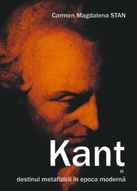 Kant si destinul metafizicii in epoca moderna