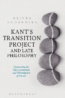 Kant's Transition Project and Late Philosophy