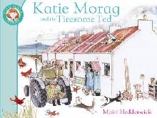 Katie Morag And The Tiresome Ted