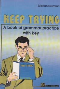 Keep Trying. A Book of Grammar Practice with Key